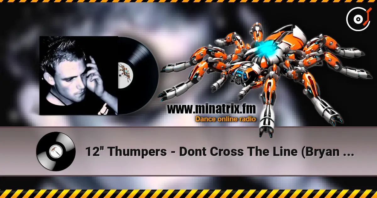 12'' Thumpers - Dont Cross The Line (Bryan Kearney's Planet Love MakeOver) жоғары сапада онлайн тыңдау | Minatrix.FM