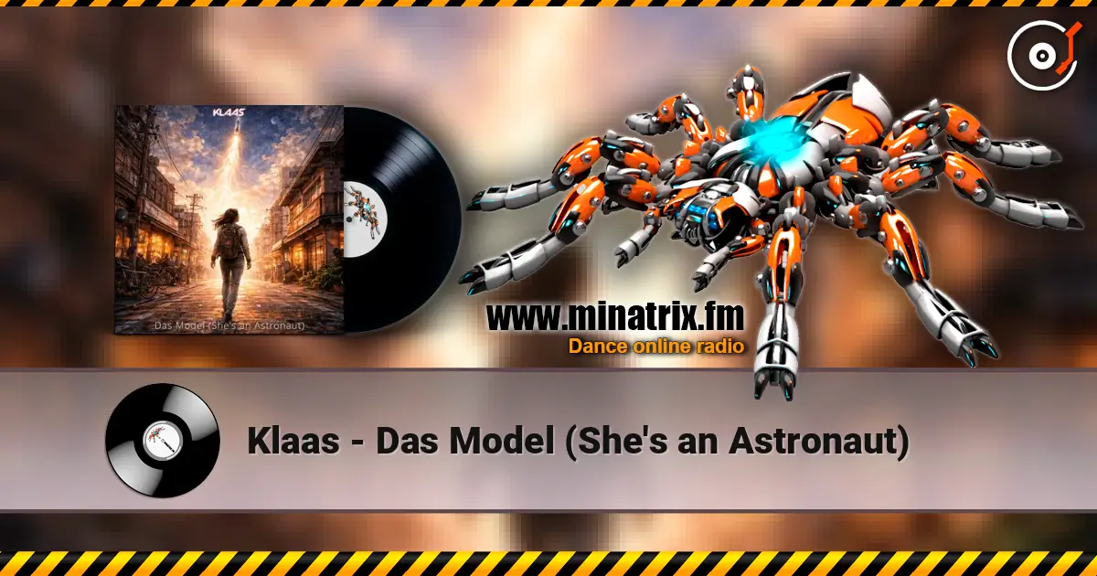 Klaas - Das Model (She's an Astronaut) жоғары сапада онлайн тыңдау | Minatrix.FM