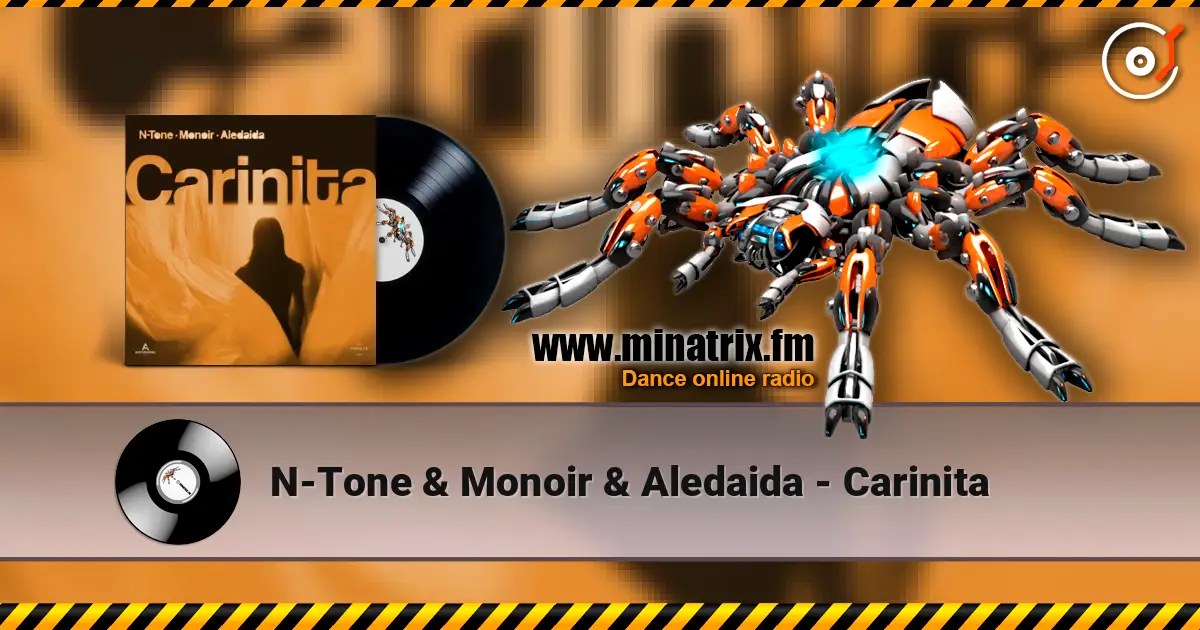 N-Tone & Monoir & Aledaida - Carinita жоғары сапада онлайн тыңдау | Minatrix.FM