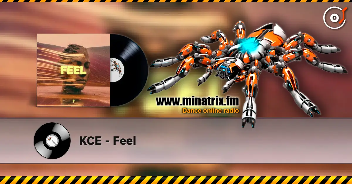 KCE - Feel жоғары сапада онлайн тыңдау | Minatrix.FM