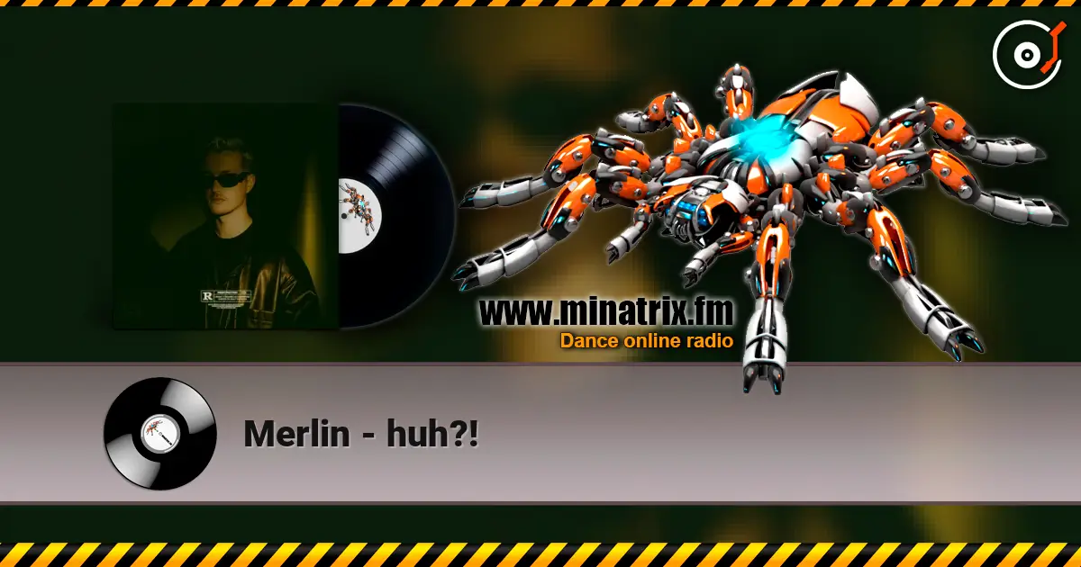 Merlin - huh?! жоғары сапада онлайн тыңдау | Minatrix.FM