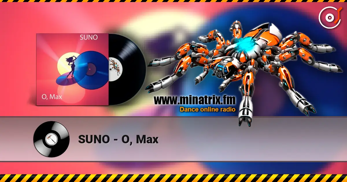 SUNO - O, Max жоғары сапада онлайн тыңдау | Minatrix.FM