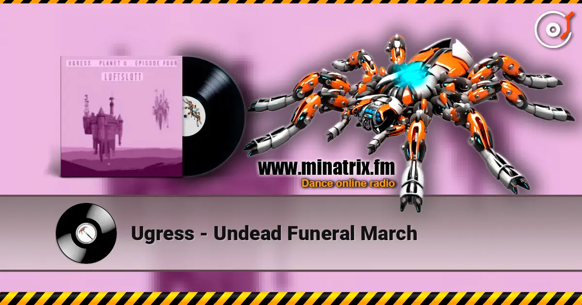 Ugress - Undead Funeral March жоғары сапада онлайн тыңдау | Minatrix.FM