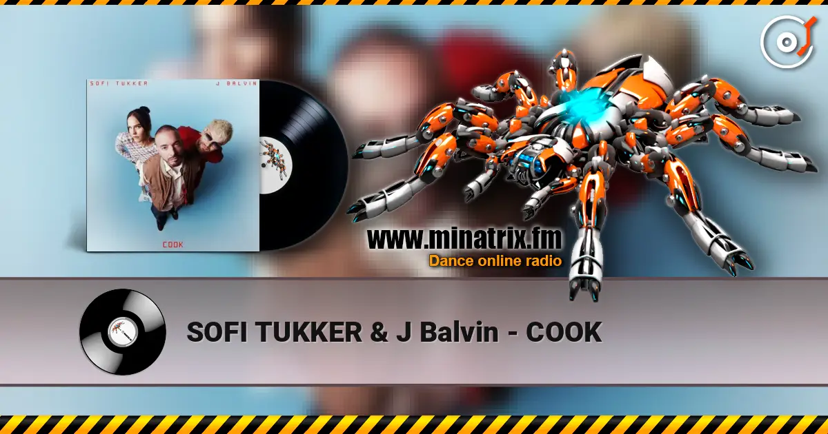 SOFI TUKKER & J Balvin - COOK жоғары сапада онлайн тыңдау | Minatrix.FM