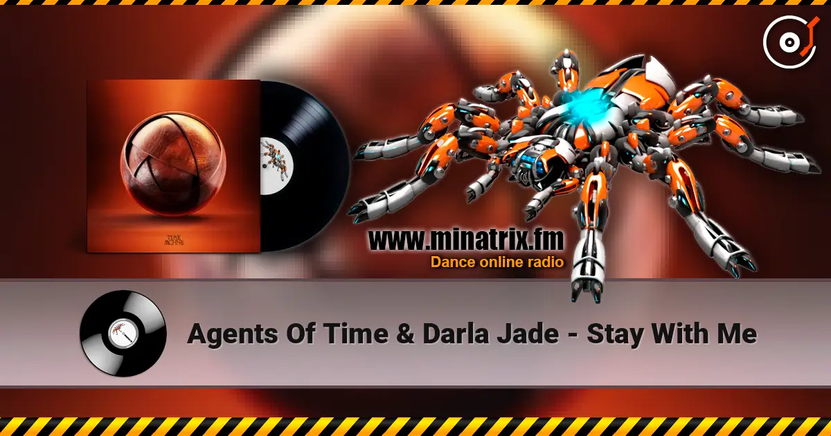 Agents Of Time & Darla Jade - Stay With Me жоғары сапада онлайн тыңдау | Minatrix.FM