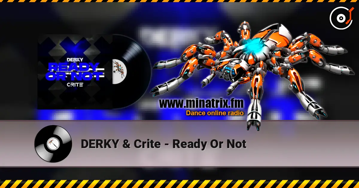 DERKY & Crite - Ready Or Not жоғары сапада онлайн тыңдау | Minatrix.FM