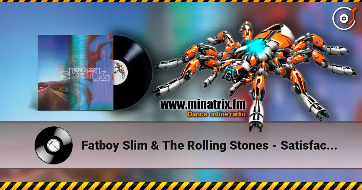 Fatboy Slim & The Rolling Stones - Satisfaction Skank жоғары сапада онлайн тыңдау | Minatrix.FM