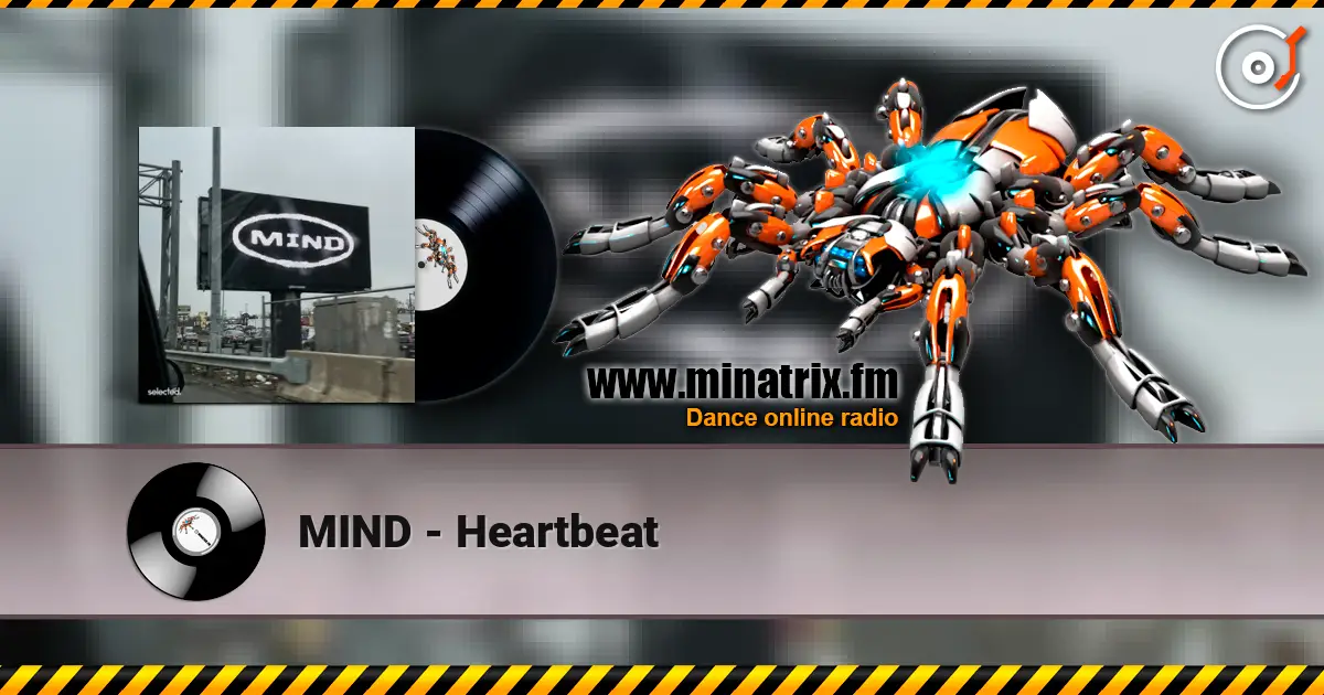 MIND - Heartbeat жоғары сапада онлайн тыңдау | Minatrix.FM