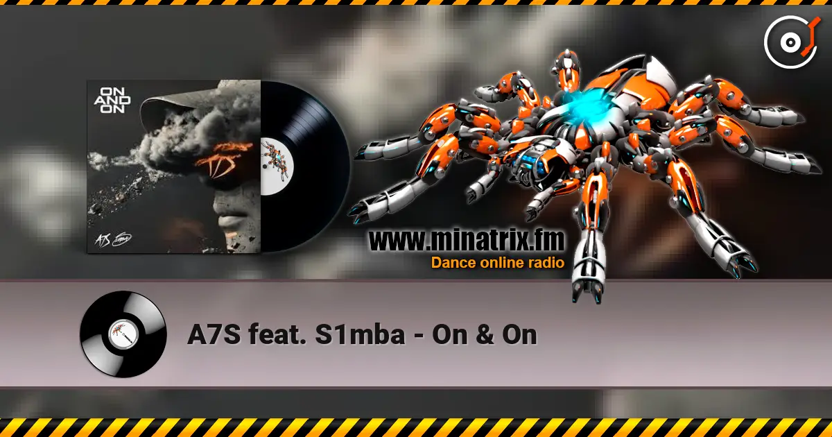 A7S feat. S1mba - On & On жоғары сапада онлайн тыңдау | Minatrix.FM