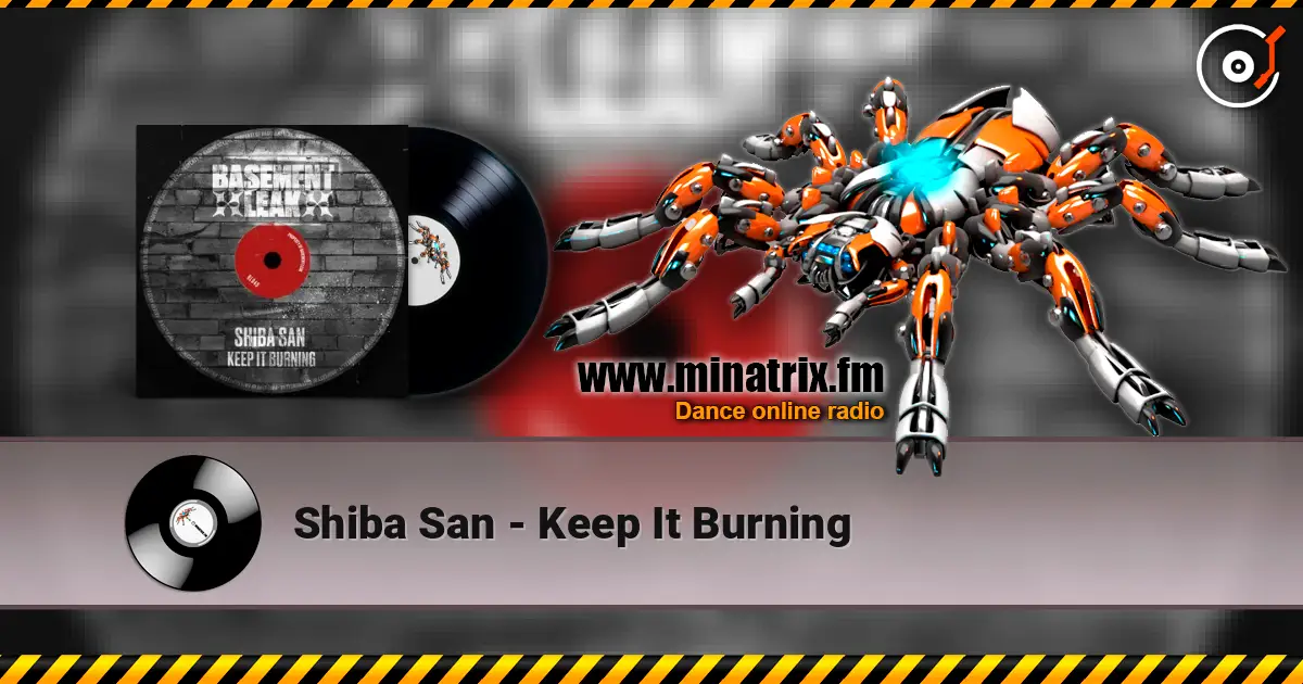 Shiba San - Keep It Burning жоғары сапада онлайн тыңдау | Minatrix.FM