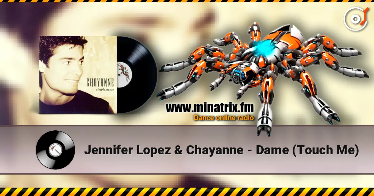 Jennifer Lopez & Chayanne - Dame (Touch Me) жоғары сапада онлайн тыңдау | Minatrix.FM