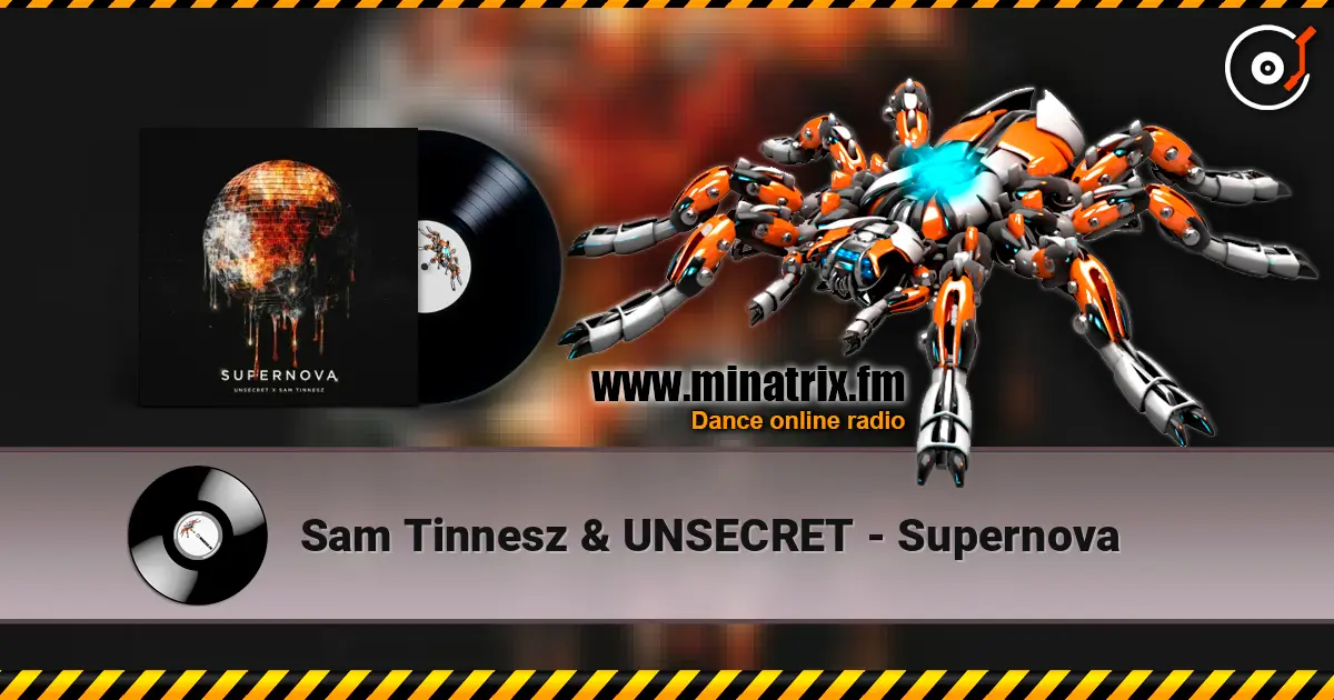 Sam Tinnesz & UNSECRET - Supernova жоғары сапада онлайн тыңдау | Minatrix.FM