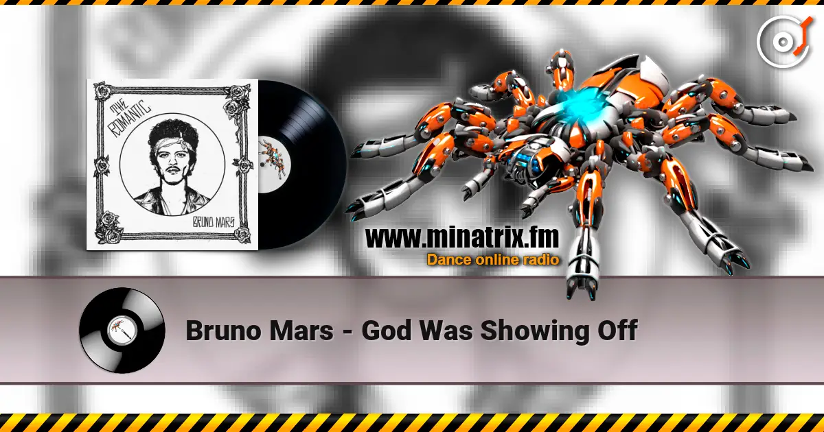 Bruno Mars - God Was Showing Off жоғары сапада онлайн тыңдау | Minatrix.FM