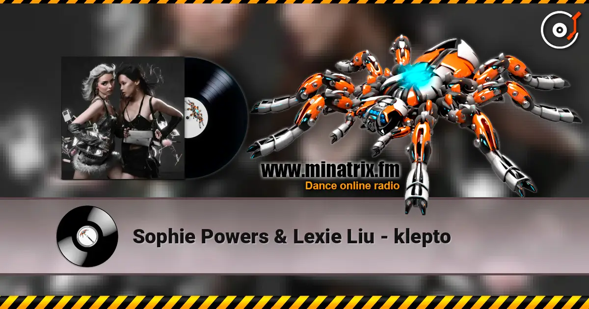 Sophie Powers & Lexie Liu - klepto жоғары сапада онлайн тыңдау | Minatrix.FM