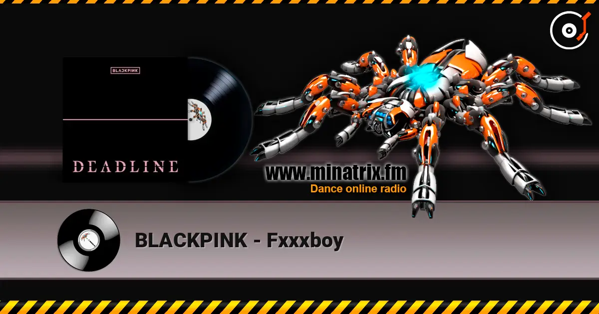 BLACKPINK - Fxxxboy жоғары сапада онлайн тыңдау | Minatrix.FM