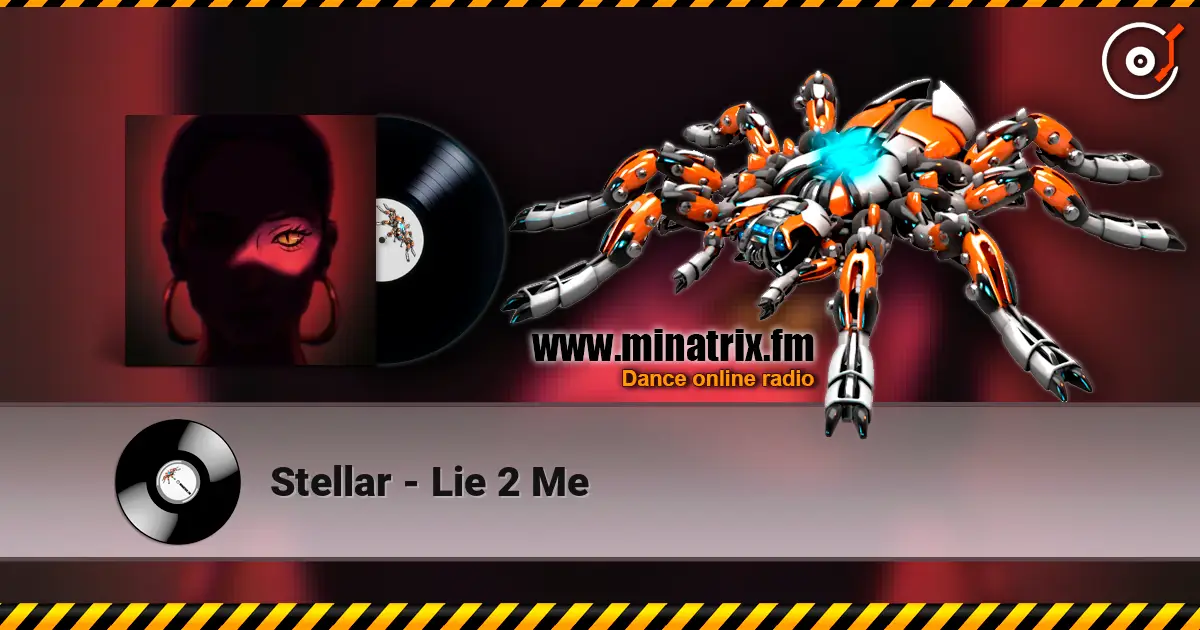 Stellar - Lie 2 Me жоғары сапада онлайн тыңдау | Minatrix.FM
