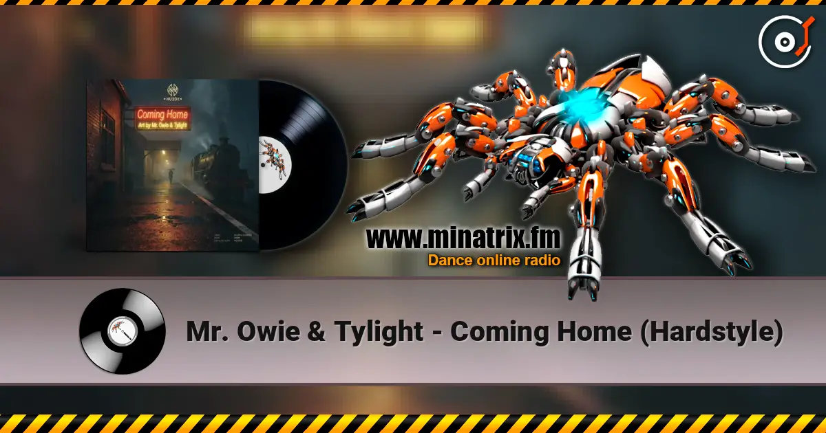 Mr. Owie & Tylight - Coming Home (Hardstyle) жоғары сапада онлайн тыңдау | Minatrix.FM