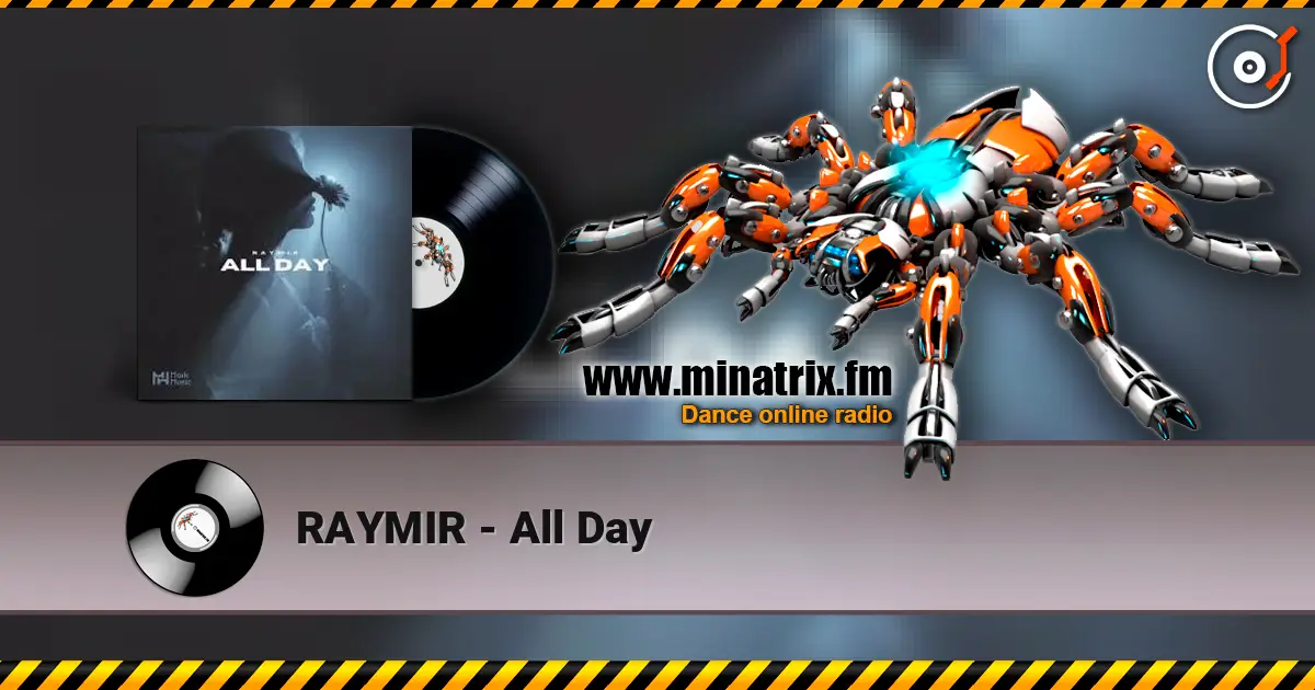 RAYMIR - All Day жоғары сапада онлайн тыңдау | Minatrix.FM