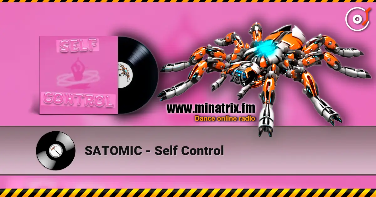 SATOMIC - Self Control жоғары сапада онлайн тыңдау | Minatrix.FM