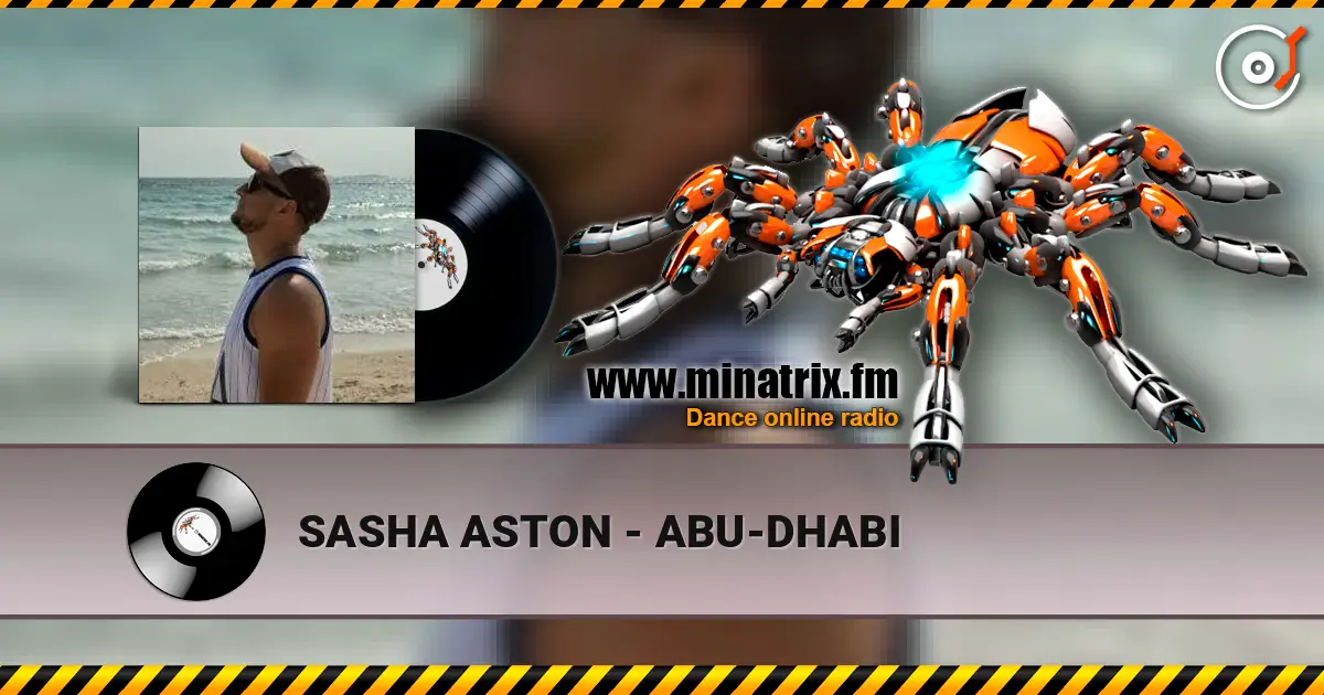 SASHA ASTON - ABU-DHABI жоғары сапада онлайн тыңдау | Minatrix.FM