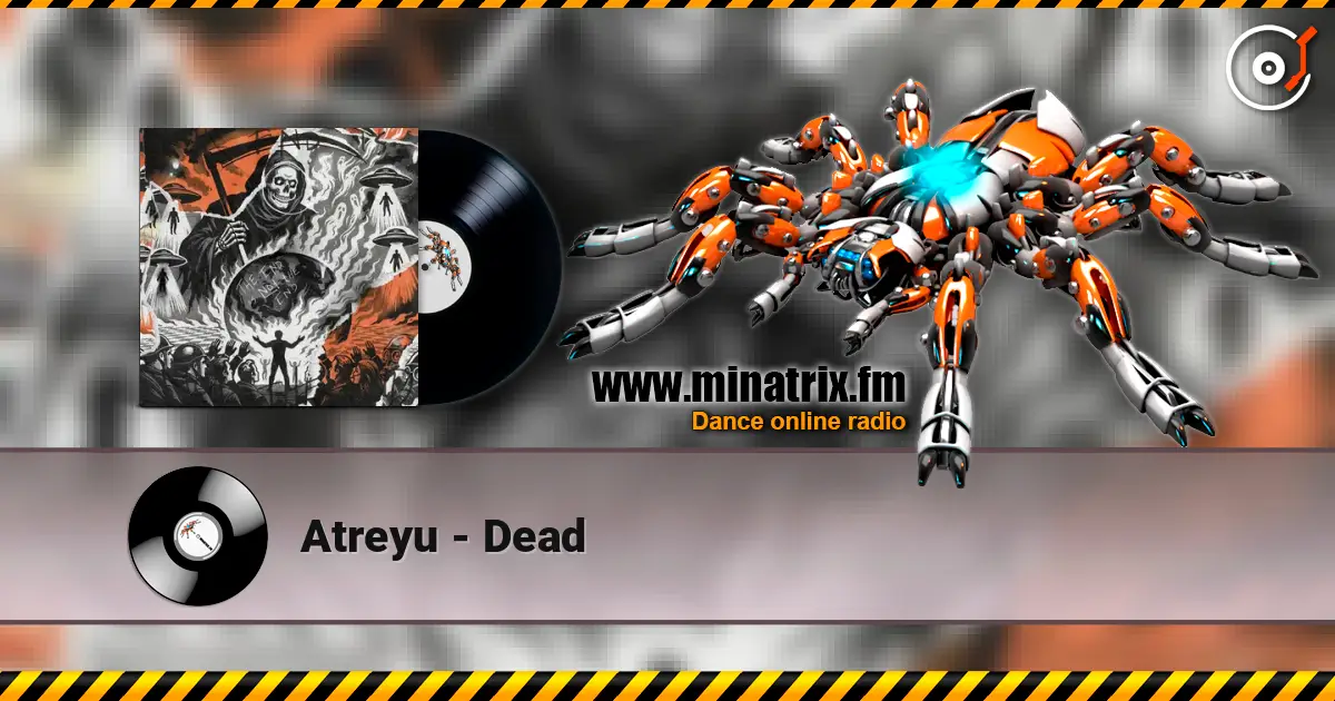 Atreyu - Dead 高品质在线收听 | Minatrix.FM