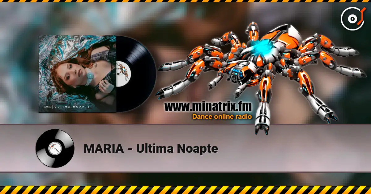 MARIA - Ultima Noapte слухати онлайн у високій якості | Minatrix.FM