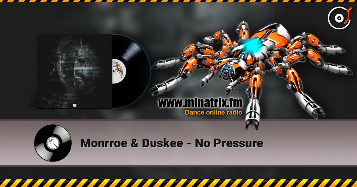 Monrroe & Duskee - No Pressure 高品质在线收听 | Minatrix.FM