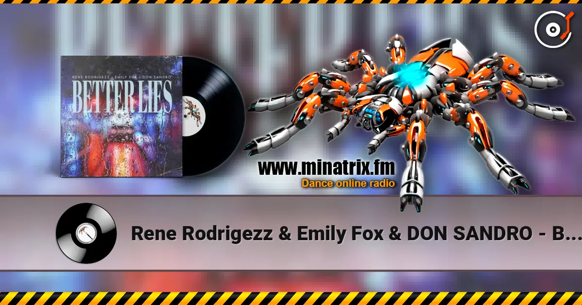 Rene Rodrigezz & Emily Fox & DON SANDRO - Better Lies жоғары сапада онлайн тыңдау | Minatrix.FM