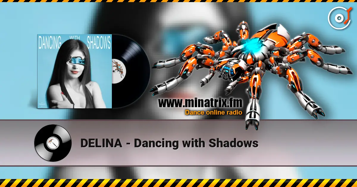 DELINA - Dancing with Shadows жоғары сапада онлайн тыңдау | Minatrix.FM