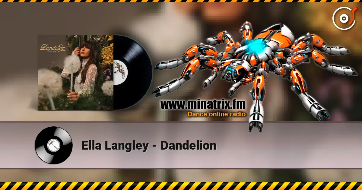 Ella Langley - Dandelion жоғары сапада онлайн тыңдау | Minatrix.FM