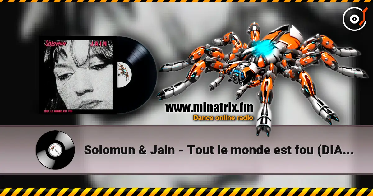 Solomun & Jain - Tout le monde est fou (DIAZ Remix) жоғары сапада онлайн тыңдау | Minatrix.FM