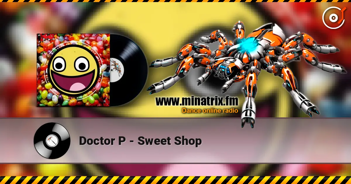 Doctor P - Sweet Shop жоғары сапада онлайн тыңдау | Minatrix.FM