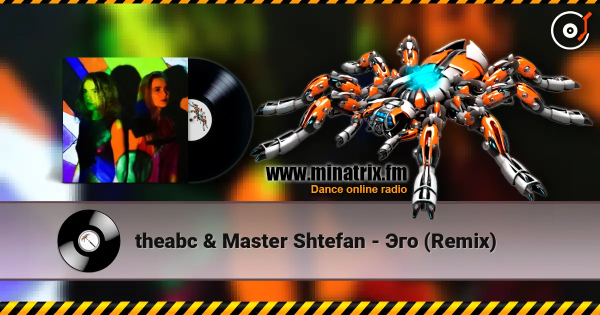 theabc & Master Shtefan - Эго (Remix) жоғары сапада онлайн тыңдау | Minatrix.FM