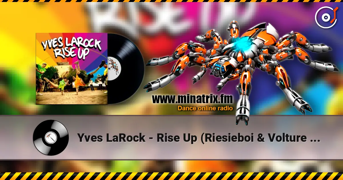 Yves LaRock - Rise Up (Riesieboi & Volture Hardstyle Remix) жоғары сапада онлайн тыңдау | Minatrix.FM