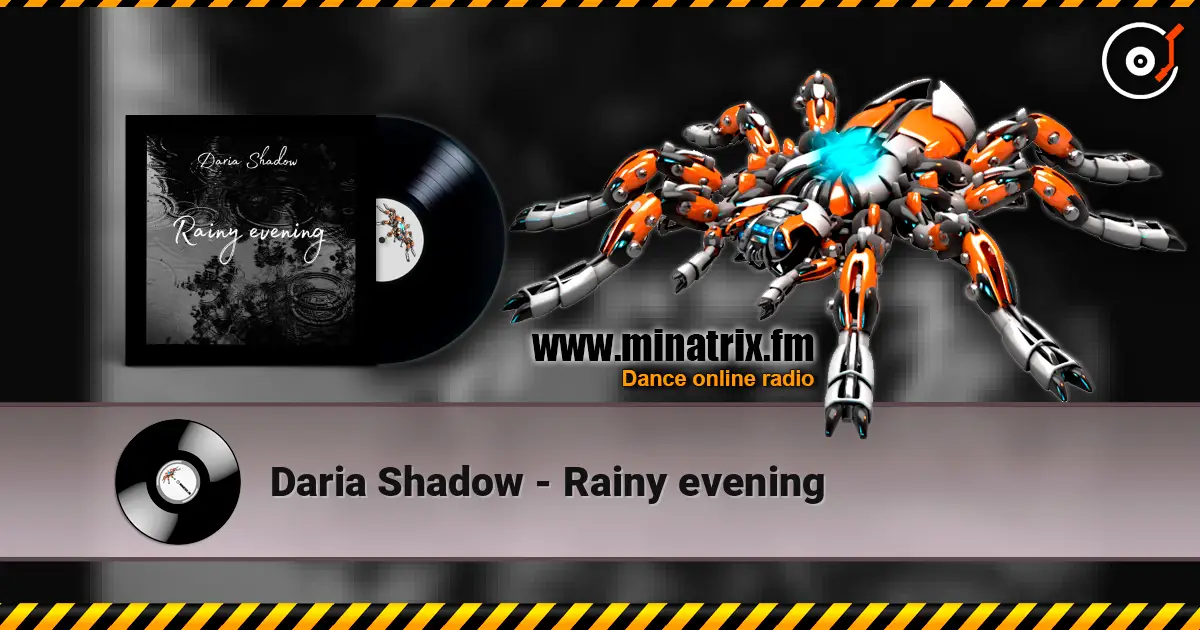 Daria Shadow - Rainy evening жоғары сапада онлайн тыңдау | Minatrix.FM