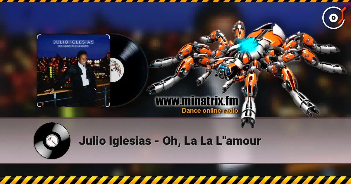 Julio Iglesias - Oh, La La L''amour жоғары сапада онлайн тыңдау | Minatrix.FM
