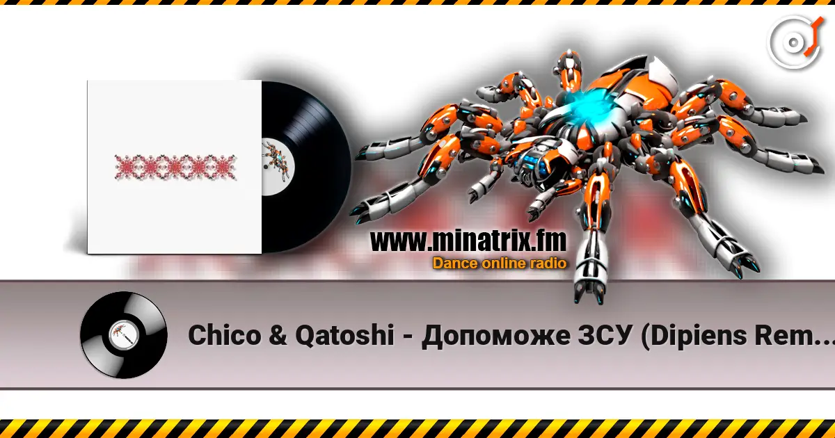 Chico & Qatoshi - Допоможе ЗСУ (Dipiens Remix) жоғары сапада онлайн тыңдау | Minatrix.FM