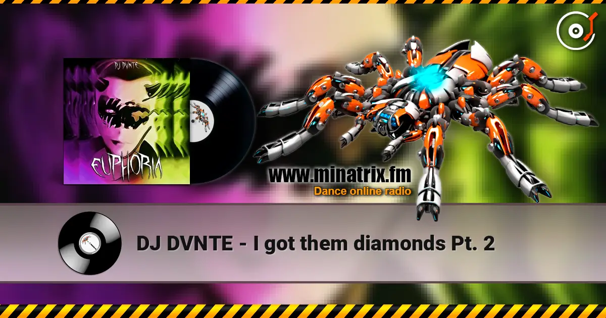 DJ DVNTE - I got them diamonds Pt. 2 жоғары сапада онлайн тыңдау | Minatrix.FM