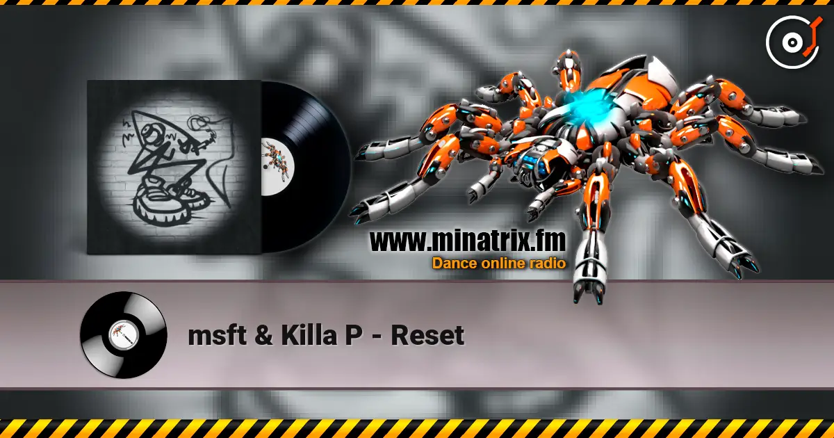 msft & Killa P - Reset escuchar online en alta calidad | Minatrix.FM