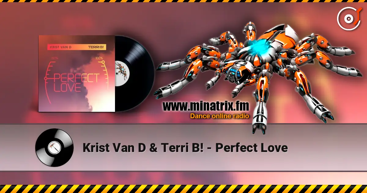 Krist Van D & Terri B! - Perfect Love жоғары сапада онлайн тыңдау | Minatrix.FM