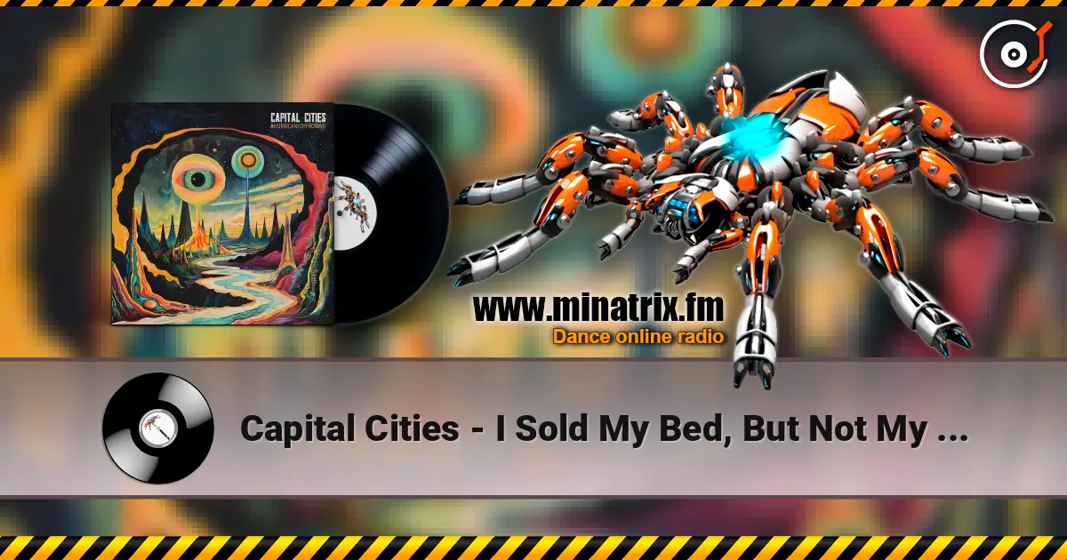 Capital Cities - I Sold My Bed, But Not My Stereo (Predux) жоғары сапада онлайн тыңдау | Minatrix.FM