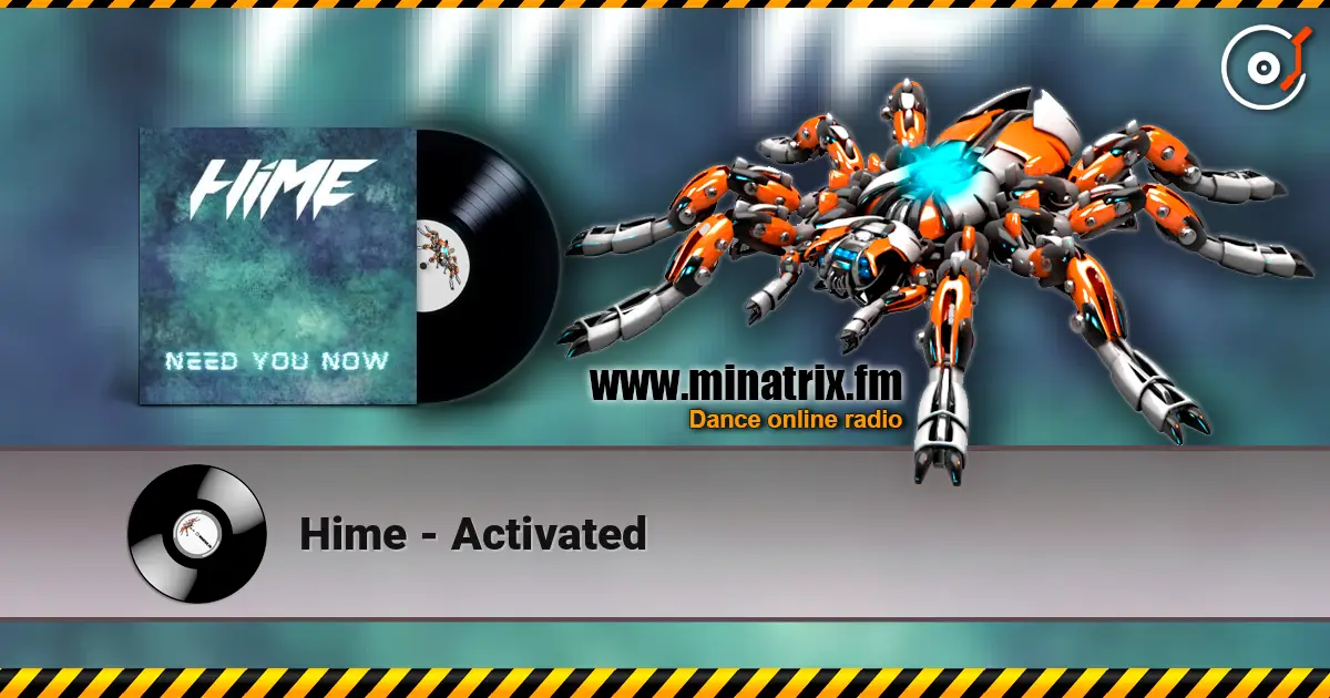 Hime - Activated жоғары сапада онлайн тыңдау | Minatrix.FM