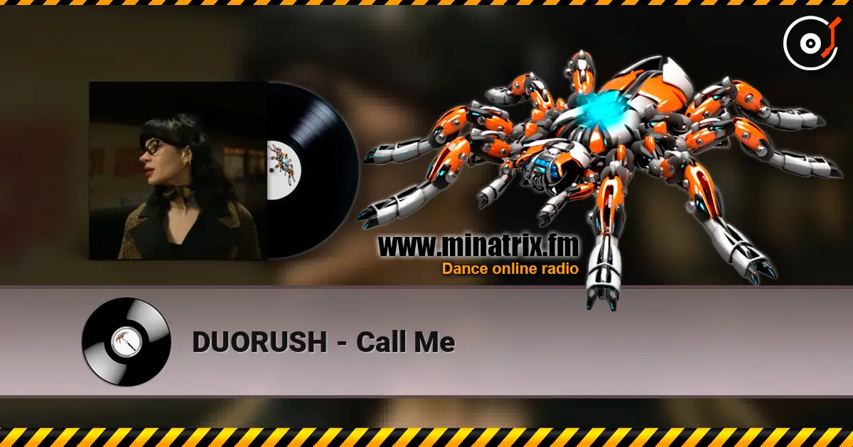 DUORUSH - Call Me жоғары сапада онлайн тыңдау | Minatrix.FM