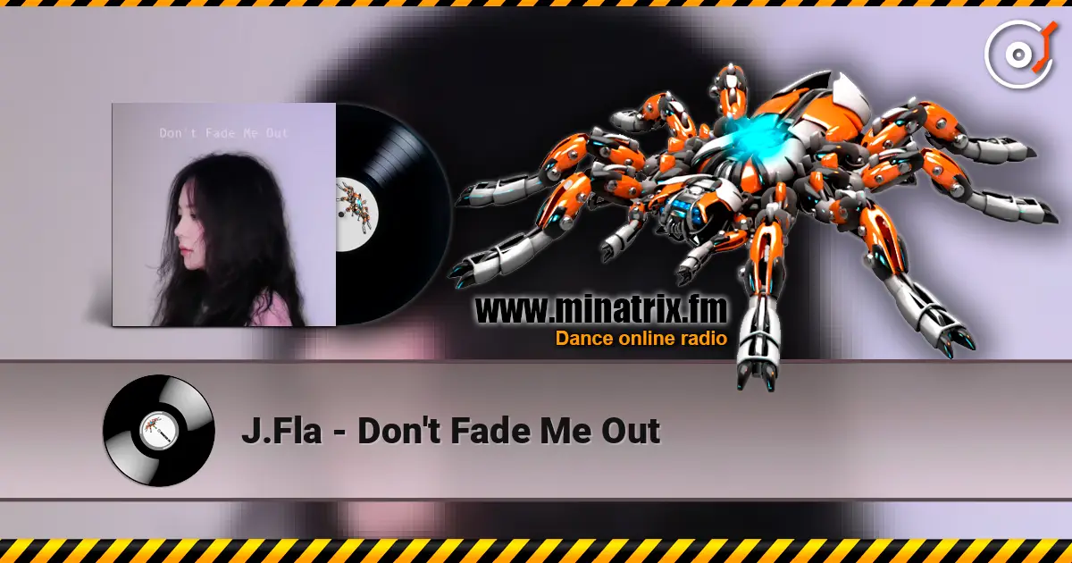 J.Fla - Don't Fade Me Out жоғары сапада онлайн тыңдау | Minatrix.FM