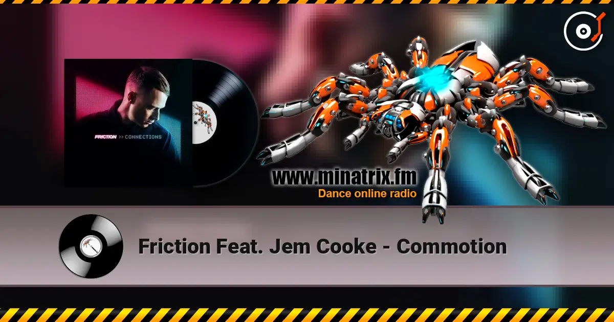 Friction Feat. Jem Cooke - Commotion 高品质在线收听 | Minatrix.FM