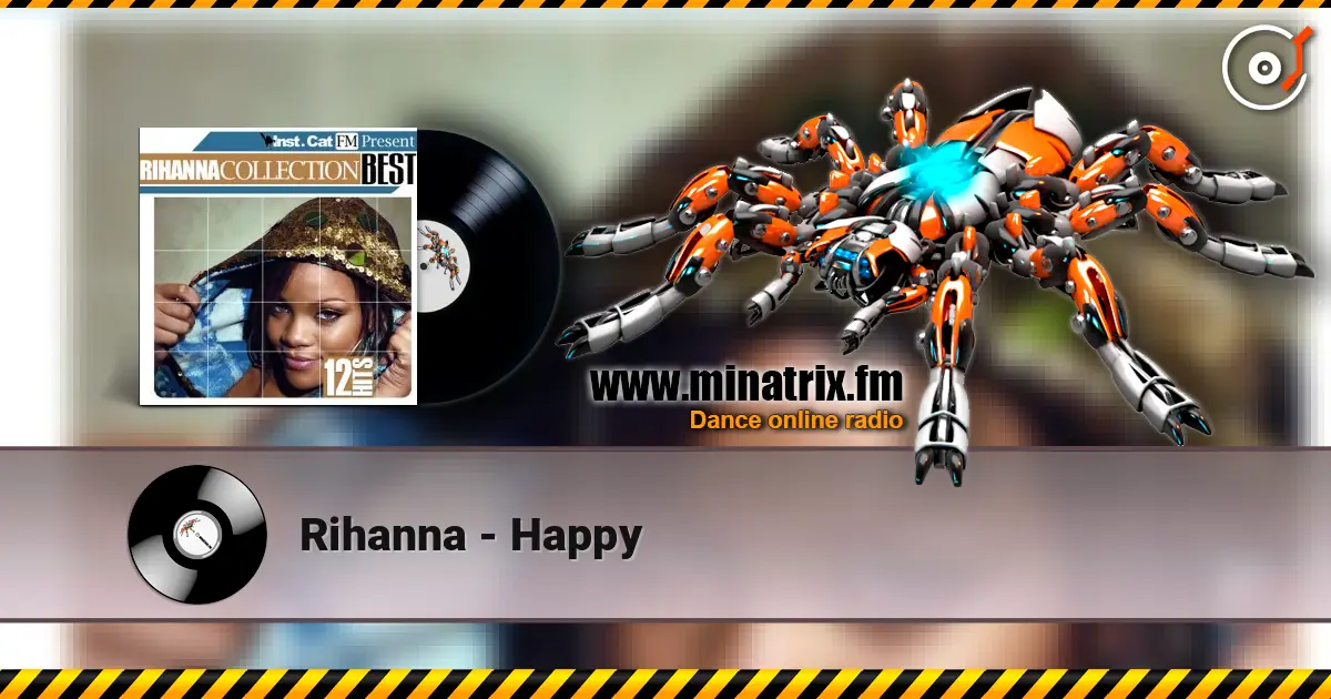 Rihanna - Happy жоғары сапада онлайн тыңдау | Minatrix.FM