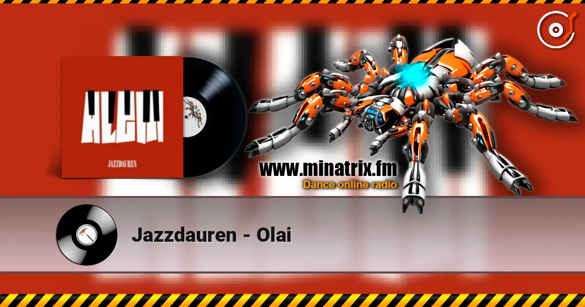 Jazzdauren - Olai жоғары сапада онлайн тыңдау | Minatrix.FM