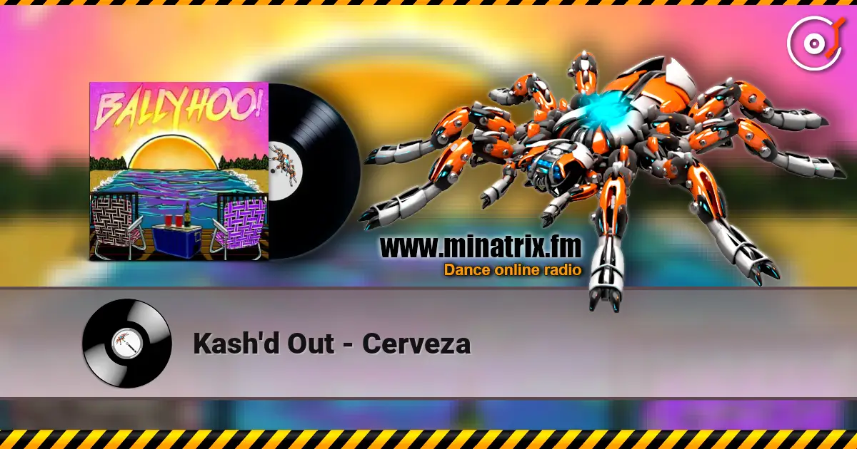 Kash'd Out - Cerveza 高品质在线收听 | Minatrix.FM