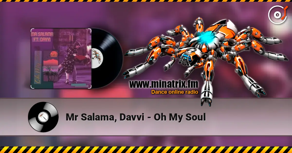 Mr Salama, Davvi - Oh My Soul жоғары сапада онлайн тыңдау | Minatrix.FM