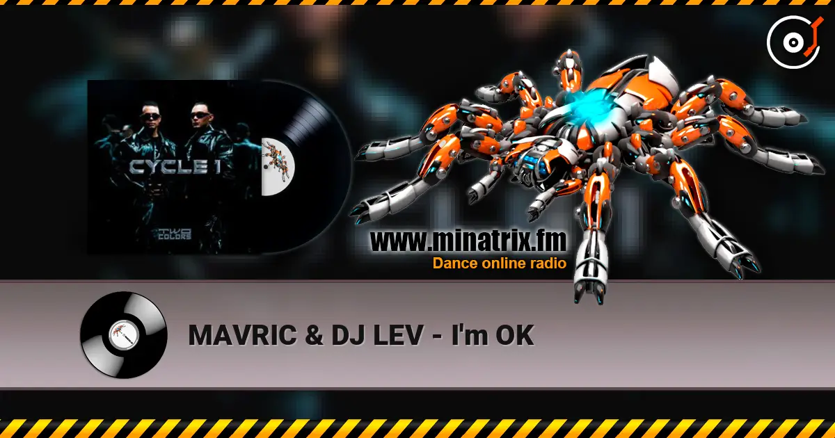 MAVRIC & DJ LEV - I'm OK жоғары сапада онлайн тыңдау | Minatrix.FM